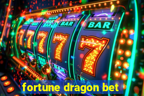 fortune dragon bet